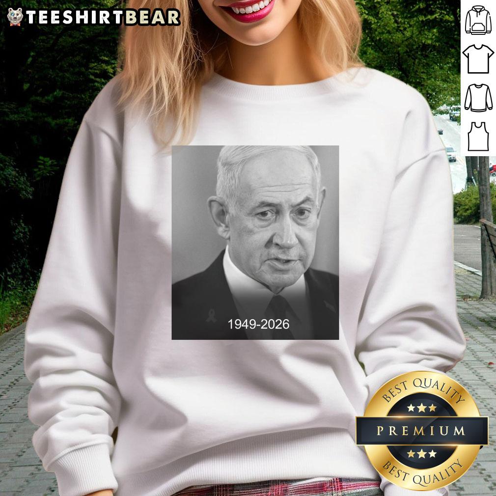 official-rip-benjamin-netanyahu-1949-2026-sweatshirt Alt Text: Official Rip Benjamin Netanyahu 1949-2026 Sweatshirt featuring a commemorative design honoring the late leader.