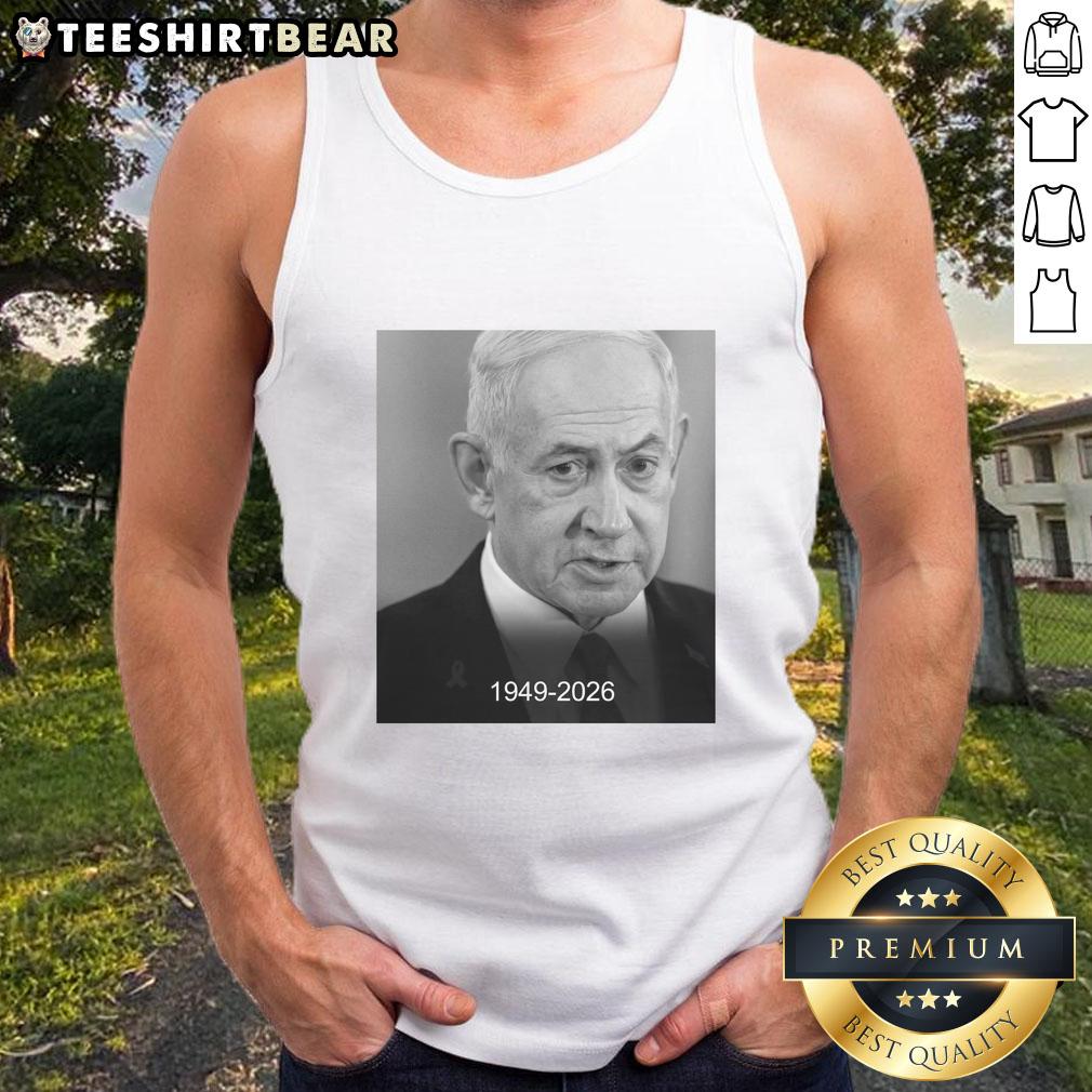 official-rip-benjamin-netanyahu-1949-2026-tank-top Official Rip Benjamin Netanyahu 1949-2026 Tank Top featuring a tribute design in memory of the former Israeli Prime Minister.