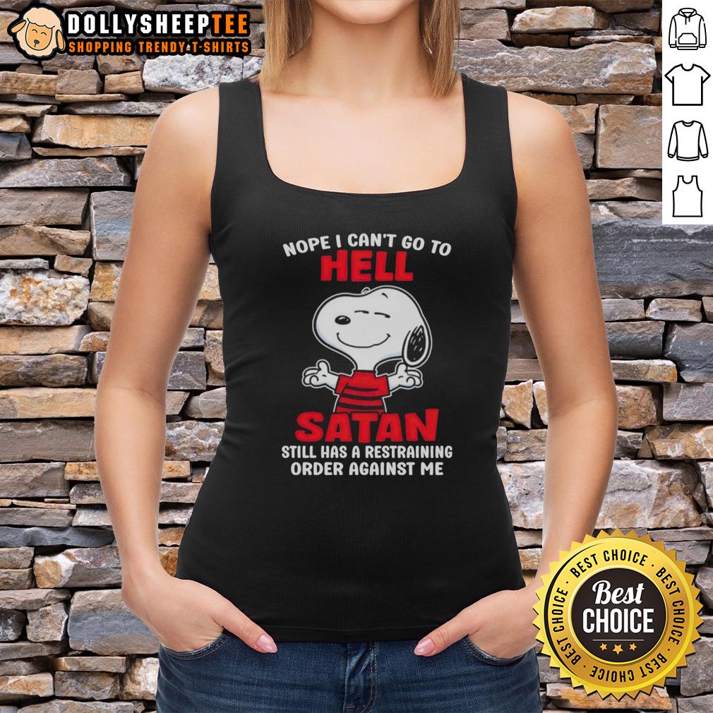 Official Snoopy Nope I Can't Go To Hell Satan Still Has A Restraining Order Against Me Tank Top Official Snoopy tank top featuring 'Nope, I Cant Go to Hell, Satan Has a Restraining Order' design for humorous fashion.