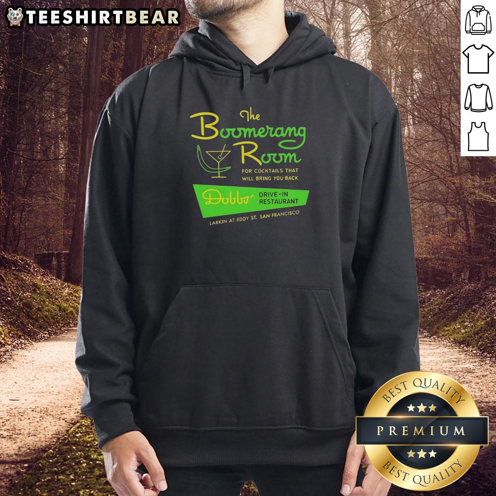 official-the-boomerang-room-and-dobbs-drive-in-san-francisco-vintage-restaurant-logo-hoodie Alt Text: Vintage 'The Boomerang Room and Dobbs Drive-In' logo on a hoodie, celebrating San Francisco's classic restaurant vibe.