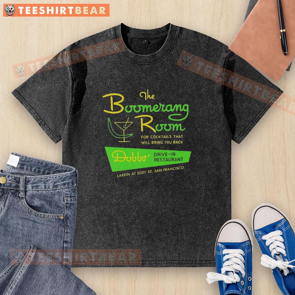 official-the-boomerang-room-and-dobbs-drive-in-san-francisco-vintage-restaurant-logo-washed-t-shirt Vintage logo of The Boomerang Room and Dobbs Drive-In San Francisco on a washed t-shirt, showcasing retro restaurant style.