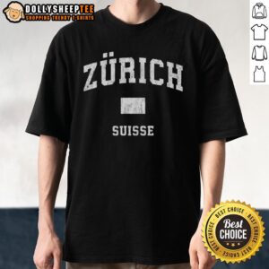 Awesome Zurich Switzerland Suisse T-Shirt featuring a vibrant design showcasing Zurich's iconic skyline and culture.