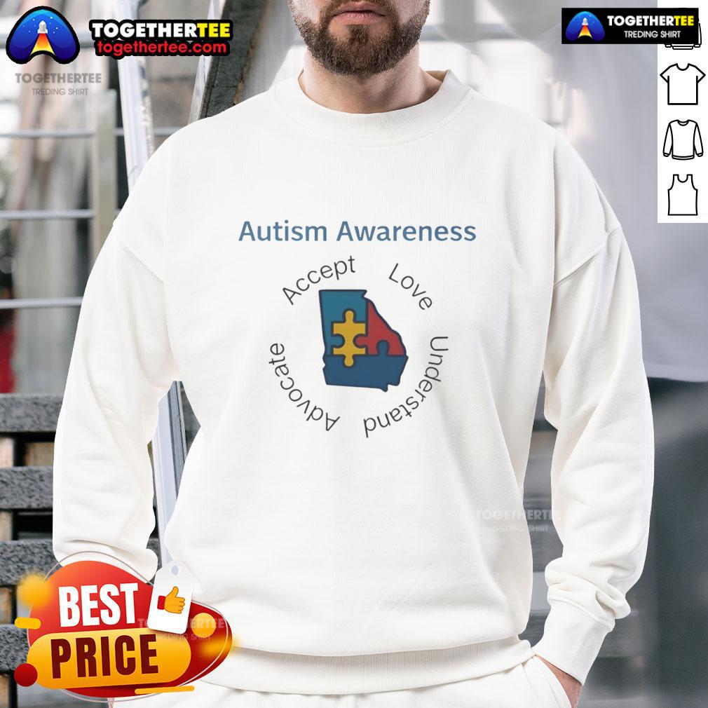 Original Autism Awareness Georgia Puzzle Piece Accept Love Understand Advocate Sweatshirt Georgia autism awareness sweatshirt featuring a puzzle piece design with 'Accept, Love, Understand, Advocate' slogan.
