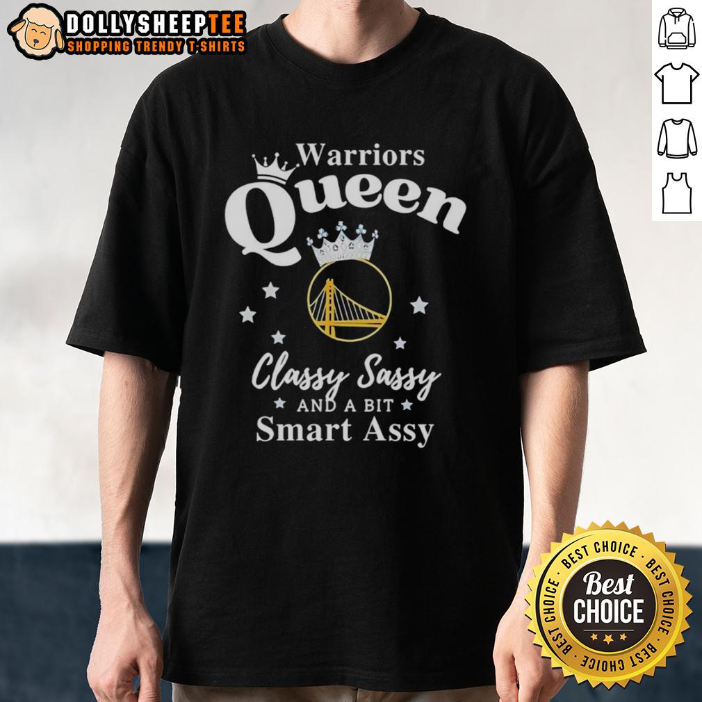 Original Golden State Warriors Queen Classy Sassy And A Bit Smart Assy T Shirt Alt Text: Original Golden State Warriors Queen Classy Sassy And A Bit Smart Assy T-Shirt design featuring bold graphics and team colors.