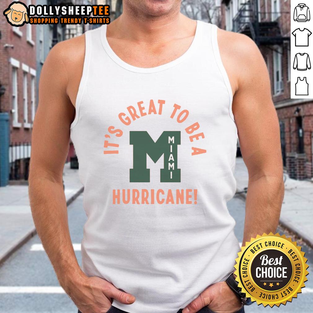 Original It'S Great To Be A Miami Hurricane Vintage Tank Top Alt Text: Vintage Miami Hurricane tank top featuring bold graphics and a classic design, perfect for fans and collectors.