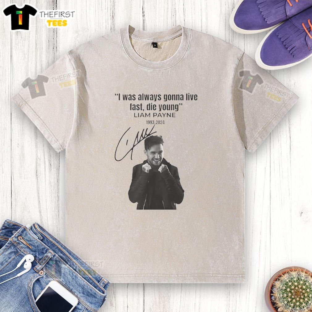 original-liam-payne-i-was-always-gonna-live-fast-die-young-signature-washed-t-shirt Original Liam Payne 'I Was Always Gonna Live Fast Die Young' signature washed t-shirt in casual style.
