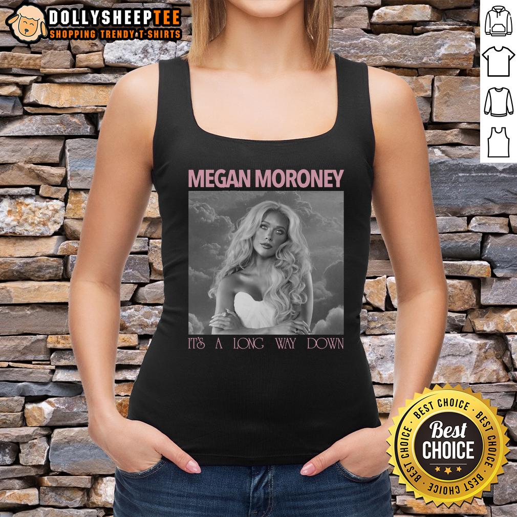 Original Megan Moroney It'S A Long Way Down Tank Top Alt Text: Original Megan Moroney It's A Long Way Down tank top featuring a stylish design and vibrant colors for casual wear.