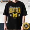 Original Michigan Wolverines 2026 NCAA Women's Basketball Tournament Sweet 16 T-Shirt featuring team colors and logo.