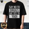 Original Say No To Drugs Say Yes To Yaoi T-Shirt featuring bold graphics promoting positivity and LGBTQ+ culture.