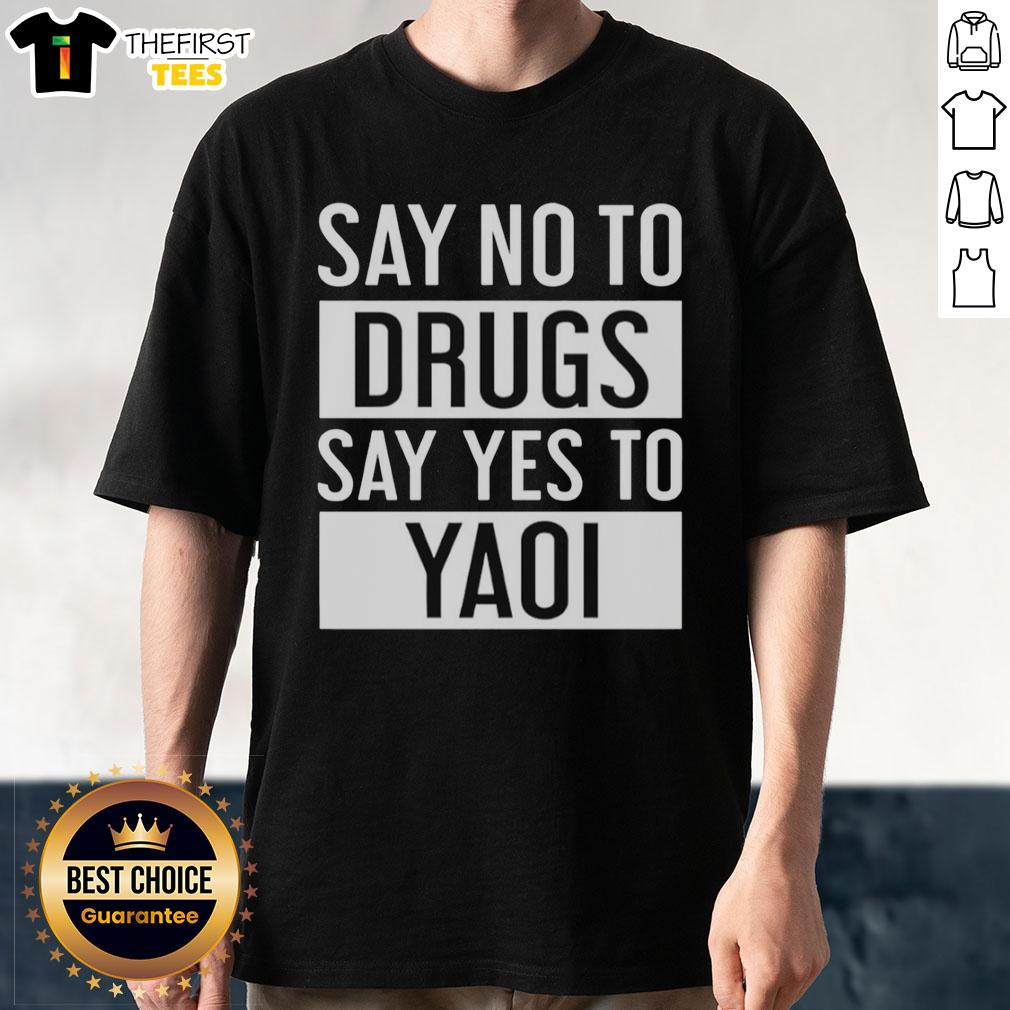 original-say-no-to-drugs-say-yes-to-yaoi-t-shirt Original Say No To Drugs Say Yes To Yaoi T-Shirt featuring bold graphics promoting positivity and LGBTQ+ culture.