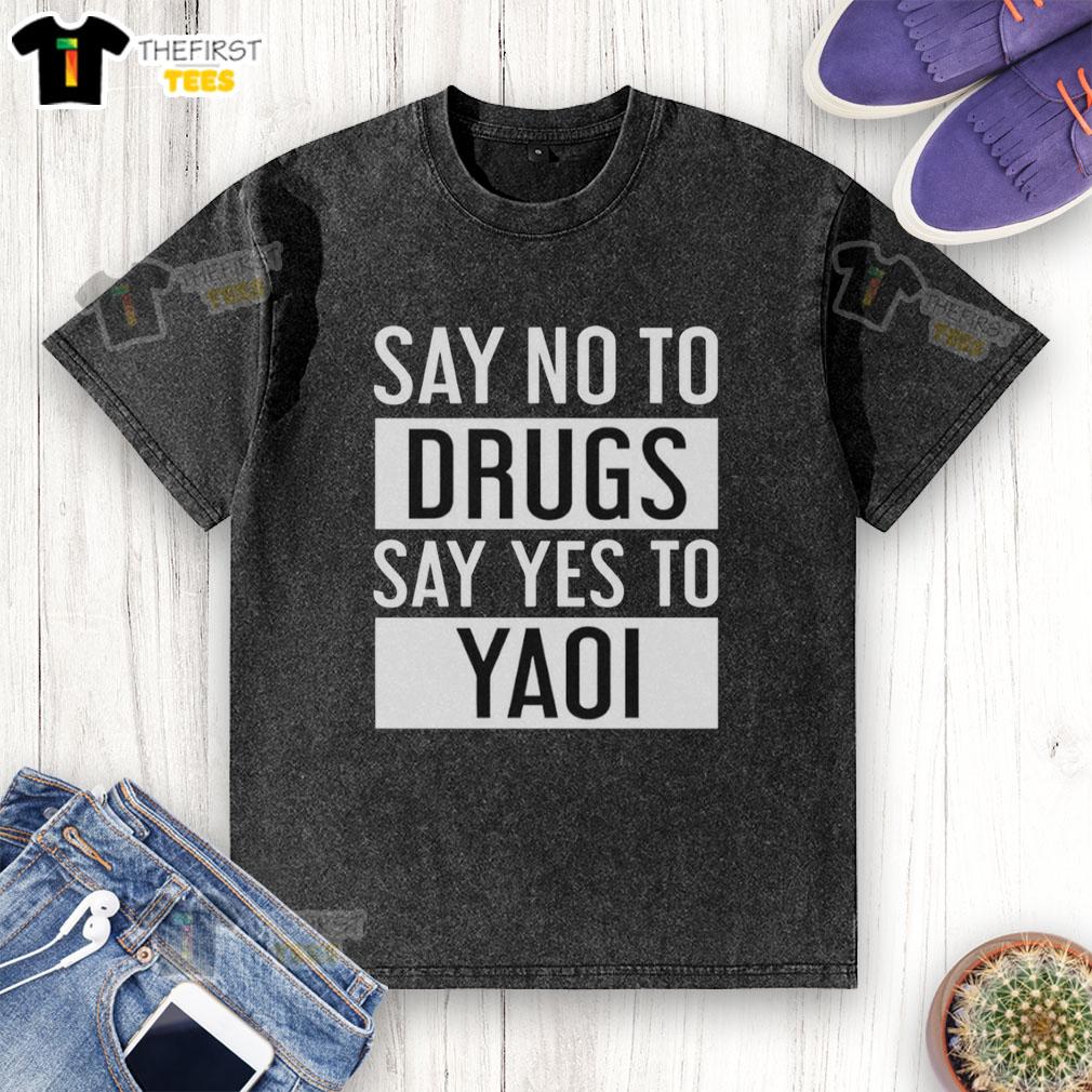 original-say-no-to-drugs-say-yes-to-yaoi-washed-t-shirt Original Say No To Drugs Say Yes To Yaoi washed t-shirt featuring vibrant graphics promoting positive messages.