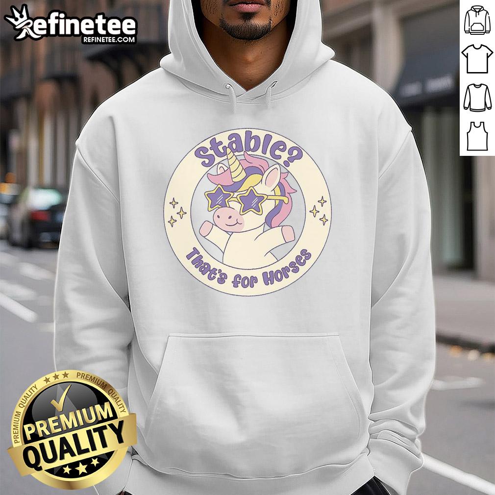 original-stable-thats-for-horses-unicorn-hoodie Original Stable That's For Horses Unicorn Hoodie featuring a vibrant unicorn design on a cozy hoodie.