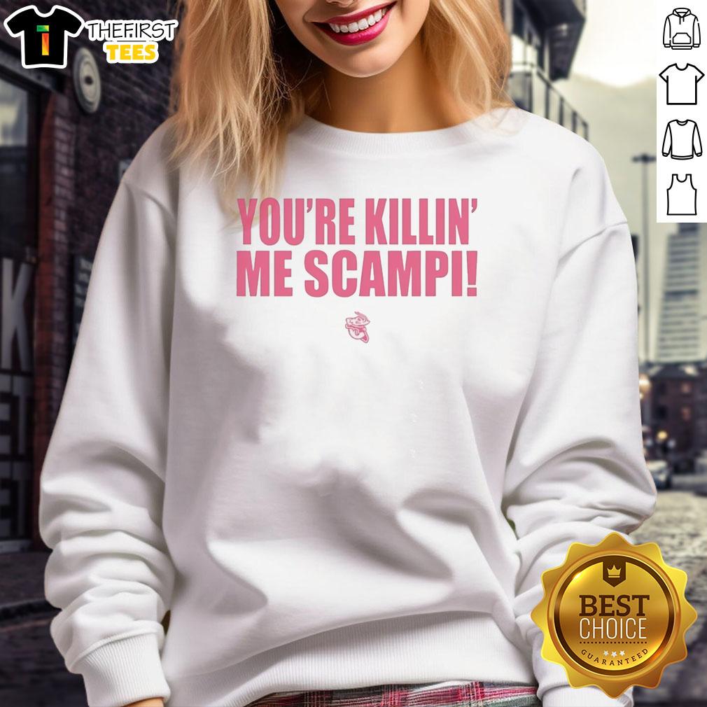 original-youre-killin-me-scampi-sweatshirt Original You're Killin' Me Scampi Sweatshirt featuring a playful seafood-themed design, perfect for casual wear.