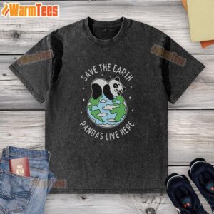 Premium Save The Earth Pandas Live Here washed t-shirt featuring a cute panda graphic and eco-friendly message.