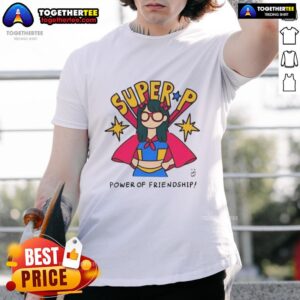Official Super P Power Of Friendship T-Shirt featuring vibrant graphics and a comfortable fit for fans of friendship themes.