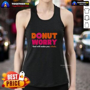 Good Donut Worry God Will Make You Whole tank top design featuring colorful graphics and positive message.