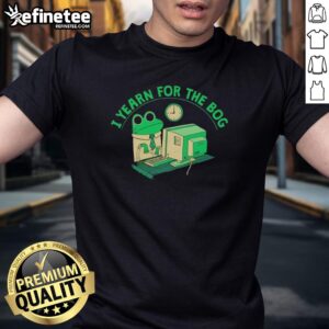 Premium Frog I Yearn For The Bog T-Shirt featuring a playful frog design, perfect for nature lovers and casual wear.