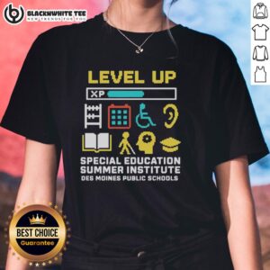 Good Level Up Special Education Summer Institute Des Moines Public Schools Ladies Tee showcasing educational empowerment.