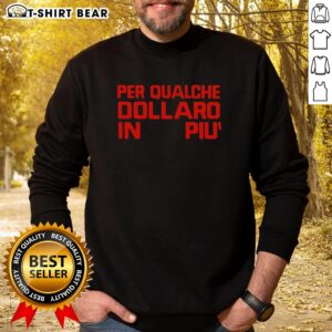Awesome For A Few Dollars More sweatshirt featuring a vintage design in stylish colors, perfect for casual wear.