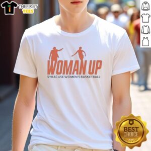 Alt Text: Premium Woman Up Syracuse Women's Basketball T-Shirt featuring vibrant team colors and stylish design for fans.
