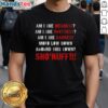 Premium Am I The Meanest Am I The Prettiest T-Shirt featuring bold graphics and a stylish design for confident wearers.