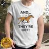Alt Text: Premium 'And They're Off' horse racing meme T-shirt featuring a humorous racing graphic for horse racing fans.