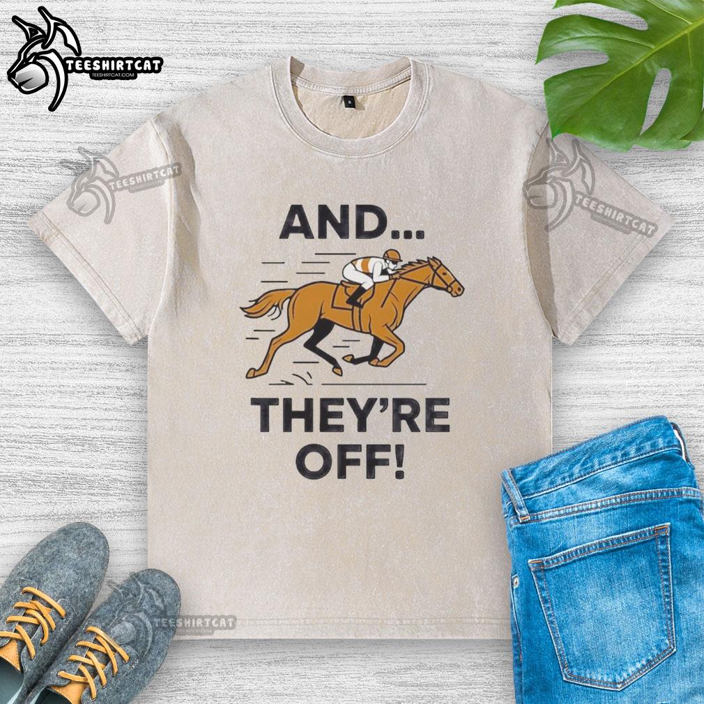premium-and-theyre-off-horse-racing-meme-washed-t-shirt Premium 'And They're Off' horse racing meme printed on a stylish washed t-shirt for racing enthusiasts.