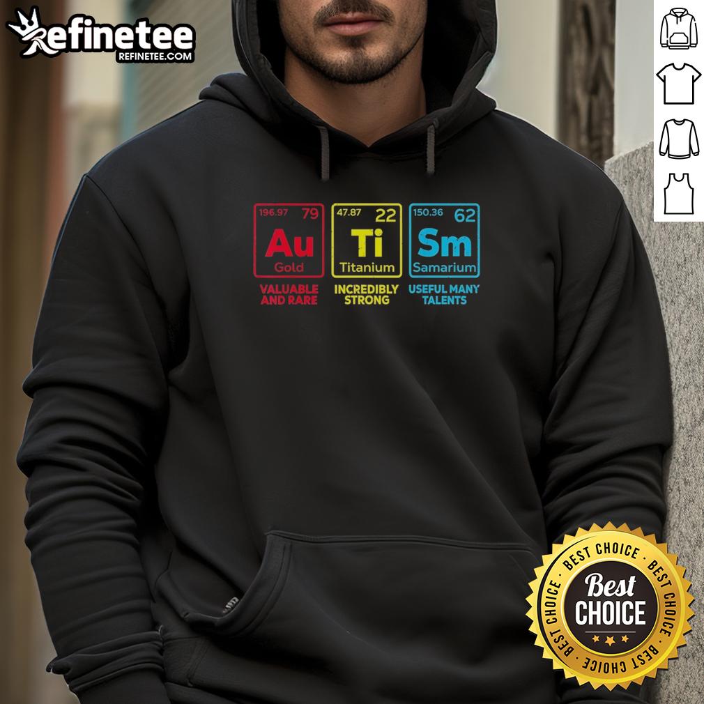 premium-autism-awareness-gold-titanium-samarium-valuable-and-rare-incredibly-strong-useful-many-talents-hoodie Premium Autism Awareness gold titanium samarium hoodie, valuable and rare, showcasing strength and unique talents for all.