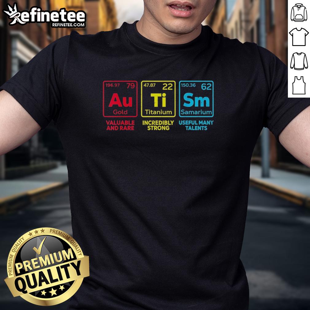 premium-autism-awareness-gold-titanium-samarium-valuable-and-rare-incredibly-strong-useful-many-talents-t-shirt-1 Premium Autism Awareness T-Shirt featuring a gold titanium samarium design, showcasing strength and unique talents.