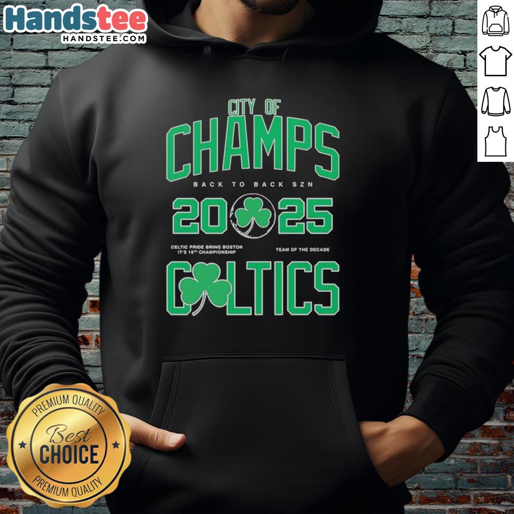 premium-boston-celtics-city-of-champs-back-to-back-szn-2025-hoodie Premium Boston Celtics City Of Champs Back To Back SZN 2025 T-Shirt - Image 4