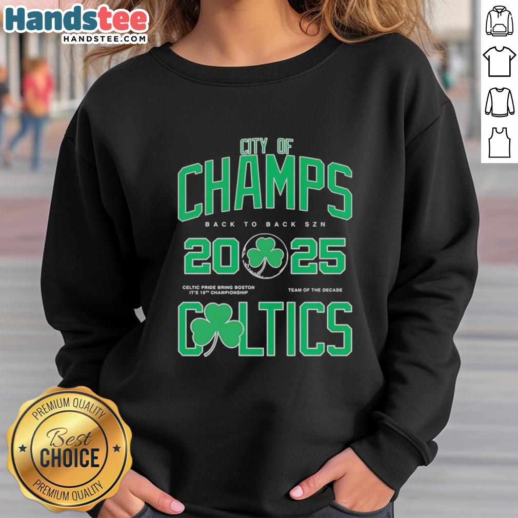 premium-boston-celtics-city-of-champs-back-to-back-szn-2025-sweatshirt Premium Boston Celtics City Of Champs Back To Back SZN 2025 T-Shirt - Image 6