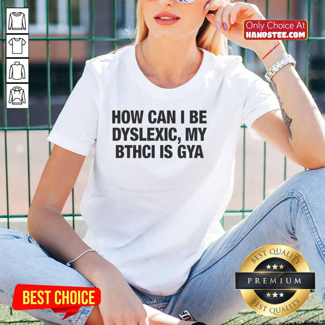 premium-how-can-i-be-dyslexic-my-bthci-is-gya-letter-ladies-tee Premium 'How Can I Be Dyslexic' GYA Letter Ladies Tee showcasing a stylish design, perfect for raising awareness about dyslexia.