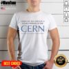 Premium t-shirt featuring 'I Had My Ass Eaten By A Lizard Person At The Cern Facility' design, perfect for quirky humor lovers.
