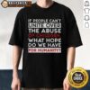 Premium T-Shirt with the slogan 'If People Can't Unite Over The Abuse Of Children, What Hope Do We Have For Humanity?'