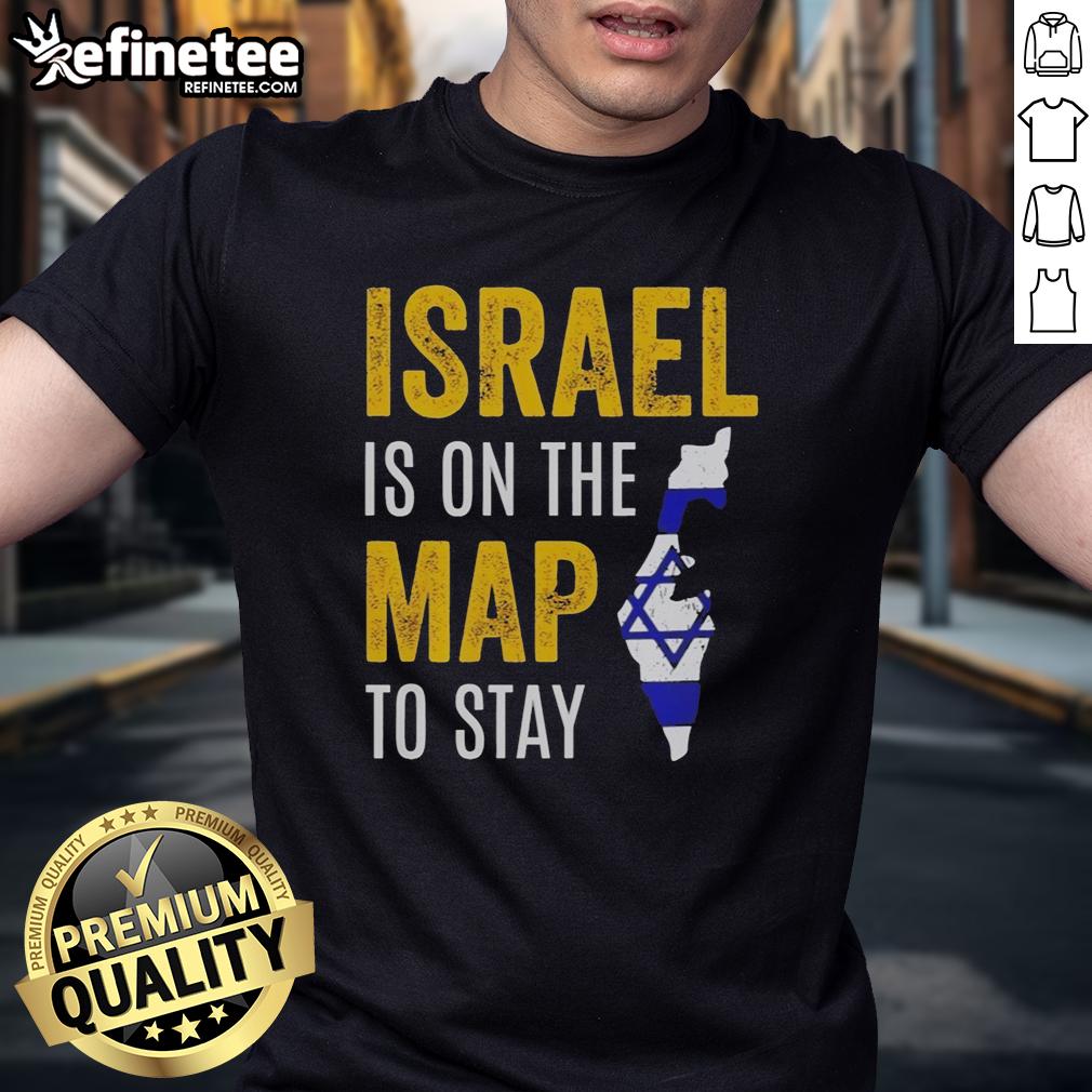 premium-israel-is-on-the-map-to-stay-t-shirt Premium Israel Is On The Map To Stay T-Shirt featuring a stylish design celebrating Israel's cultural pride.