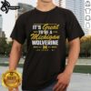 Premium Its Great To Be A Michigan Wolverine T-Shirt featuring Ann Arbor MI, est 1817 design in maize and blue colors.