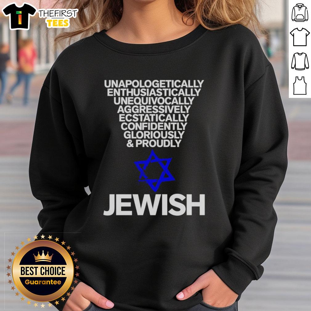 premium-jewish-unapologetically-enthusiastically-unequivocally-aggressively-ecstatically-confidently-sweatshirt Premium Jewish sweatshirt featuring a bold, unapologetic design, perfect for expressing confidence and enthusiasm.