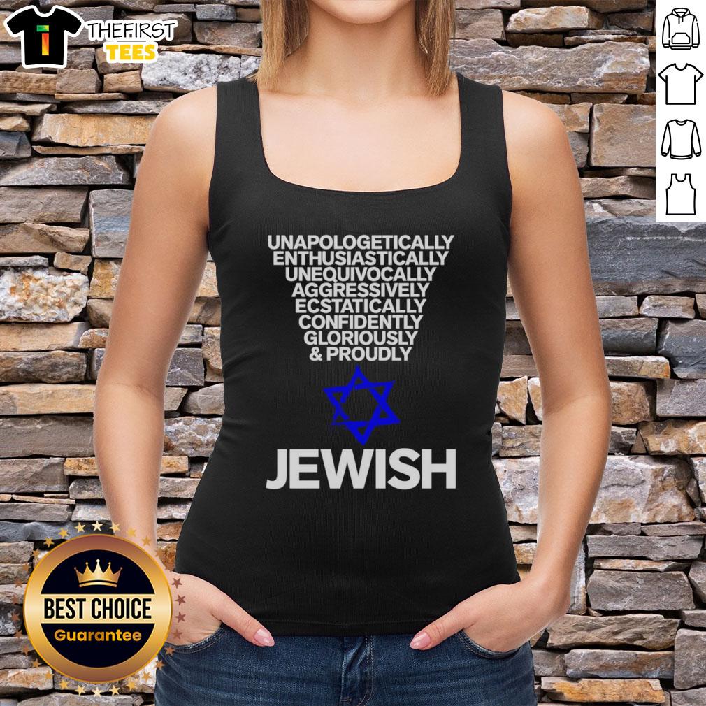 premium-jewish-unapologetically-enthusiastically-unequivocally-aggressively-ecstatically-confidently-tank-top Premium Jewish tank top featuring a bold and confident design, perfect for expressing unapologetic enthusiasm.
