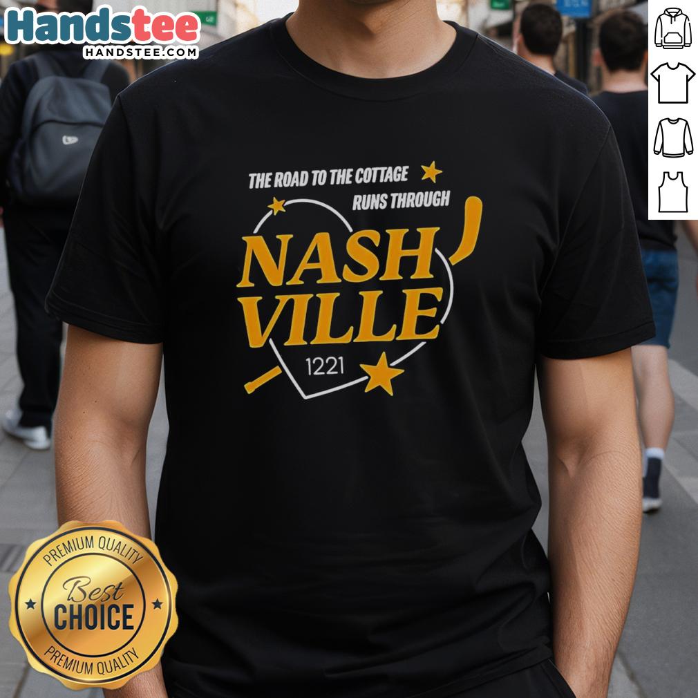 premium-nashville-predators-the-road-to-the-cottage-runs-through-t-shirt-1 Premium Nashville Predators 'The Road To The Cottage' T-Shirt featuring team colors and logo, perfect for fans.