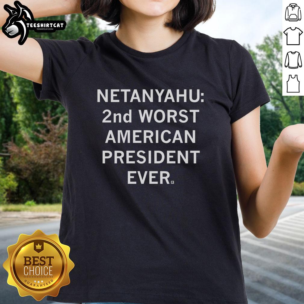 premium-netanyahu-2nd-worst-american-president-ever-ladies-tee Premium Netanyahu '2nd Worst American President Ever' Ladies Tee featuring bold text and a stylish design for political humor.