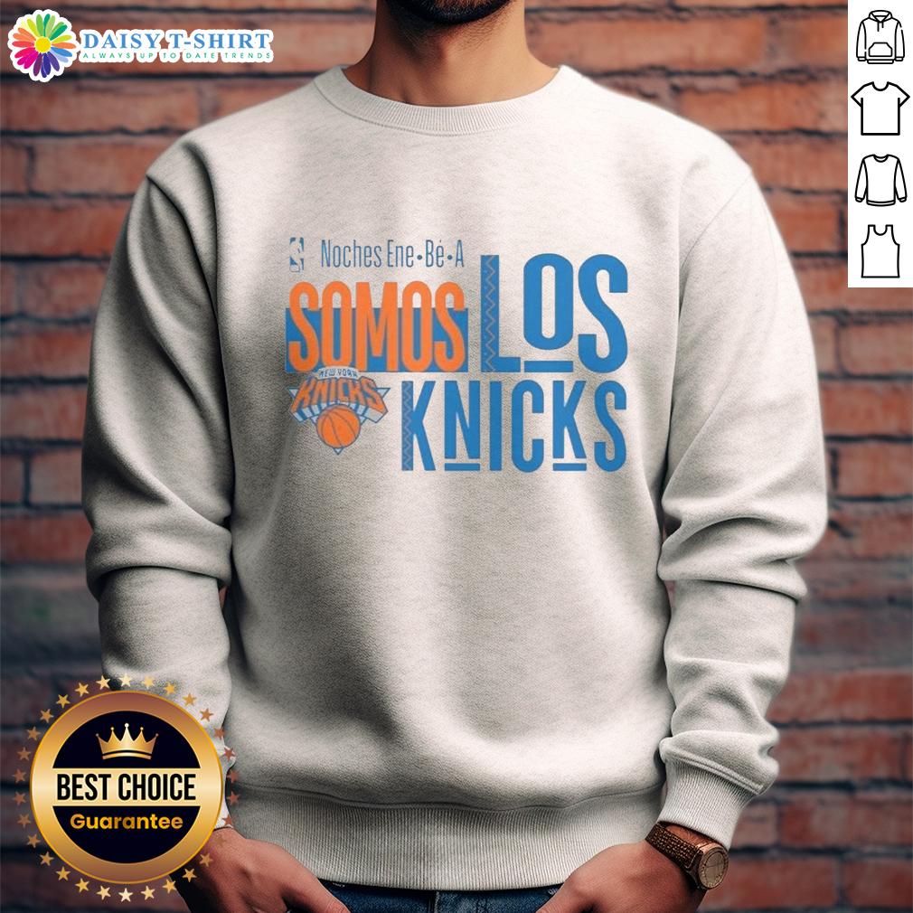 Premium New York Knicks Noches Ene Be A Somos Los Knicks Sweatshirt Alt Text: Premium New York Knicks Noches Ene Be A Somos Los Knicks Sweatshirt featuring team logo and vibrant colors.