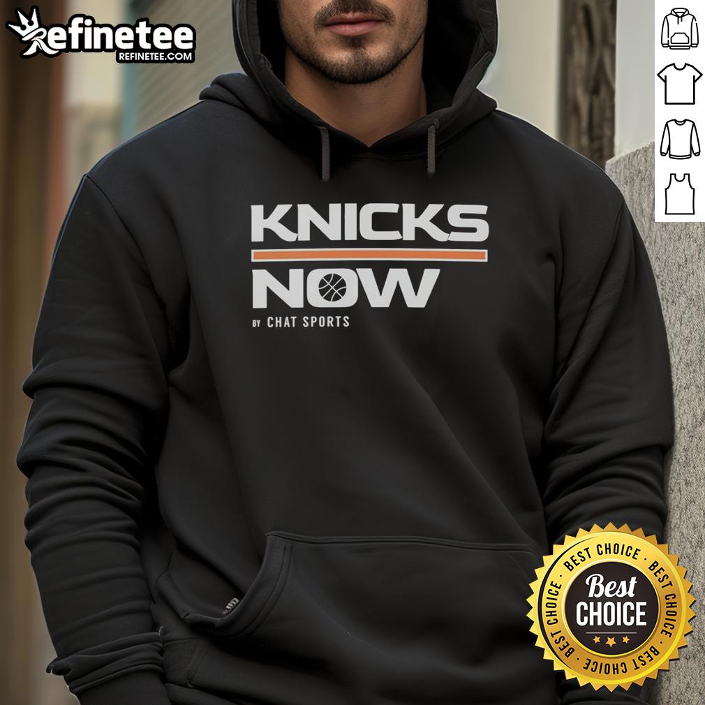 premium-new-york-knicks-now-by-chat-sports-hoodie Premium New York Knicks Now By Chat Sports T-Shirt - Image 2