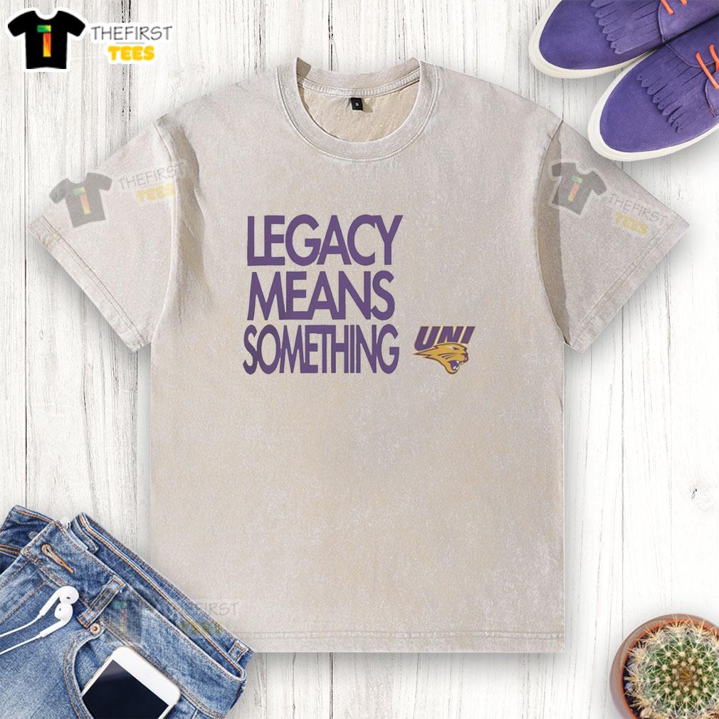 premium-northern-iowa-panthers-legacy-means-something-washed-t-shirt Premium Northern Iowa Panthers Legacy Means Something T-Shirt - Image 6