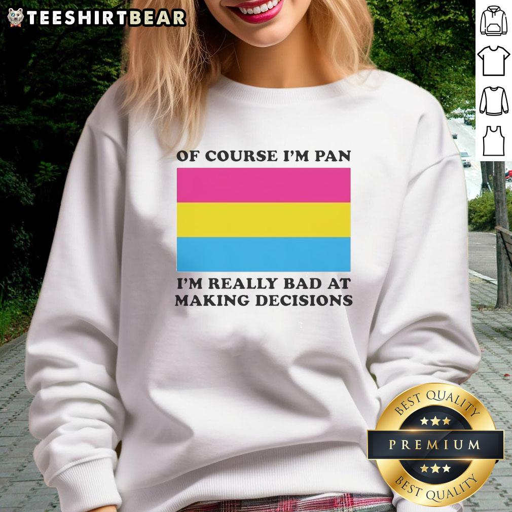 premium-of-course-im-pan-im-really-bad-at-making-decisions-flag-sweatshirt Alt Text: Premium 'Of Course I'm Pan, I'm Really Bad at Making Decisions' Flag Sweatshirt in stylish design and vibrant colors.