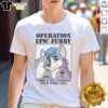 Premium Operation Epic Furry T-Shirt featuring vibrant graphics and soft fabric, perfect for furry fans and casual wear.