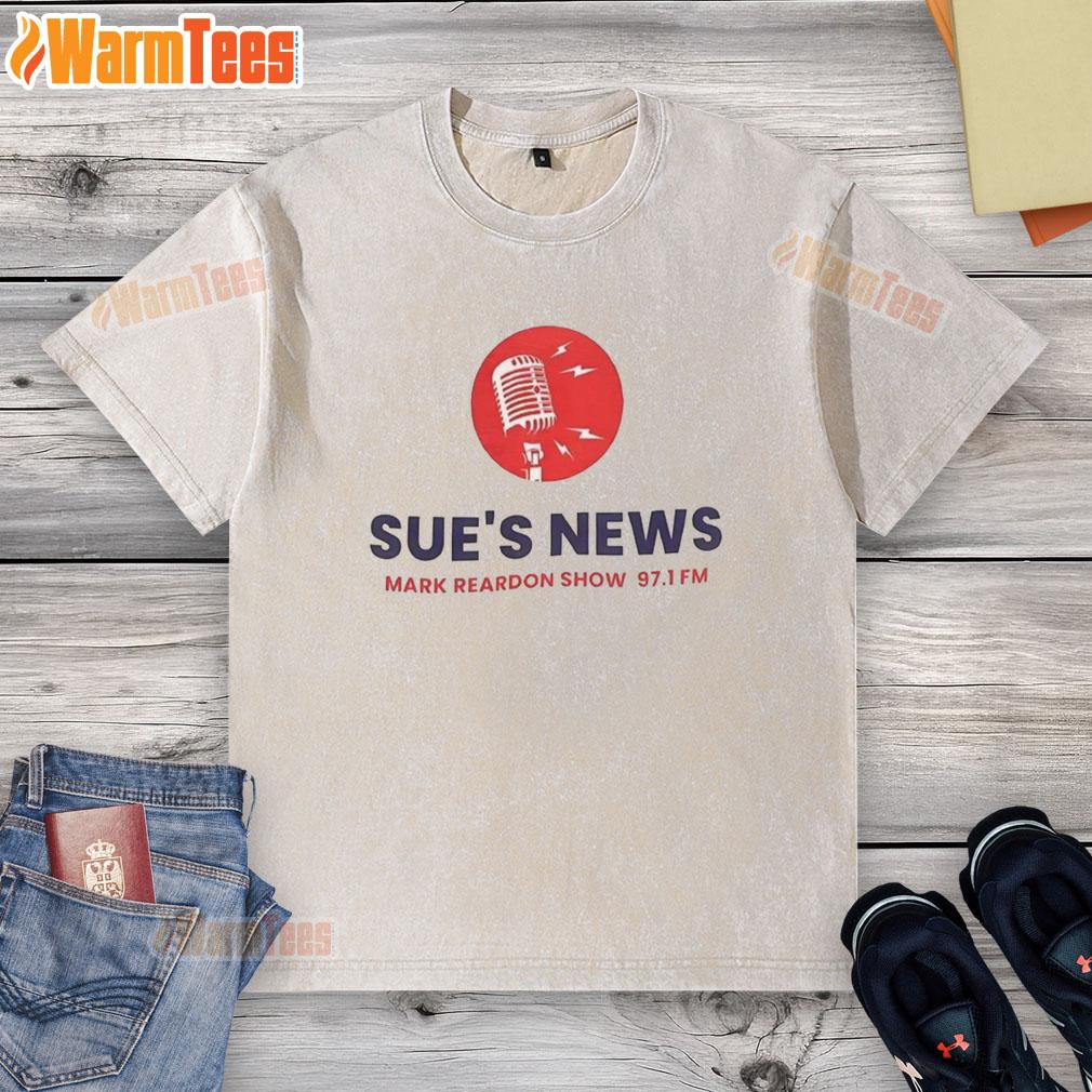 premium-sues-news-mark-reardon-show-97-1-fm-washed-t-shirt Premium Sues News Mark Reardon Show 97.1 FM washed t-shirt featuring logo and stylish design for fans.
