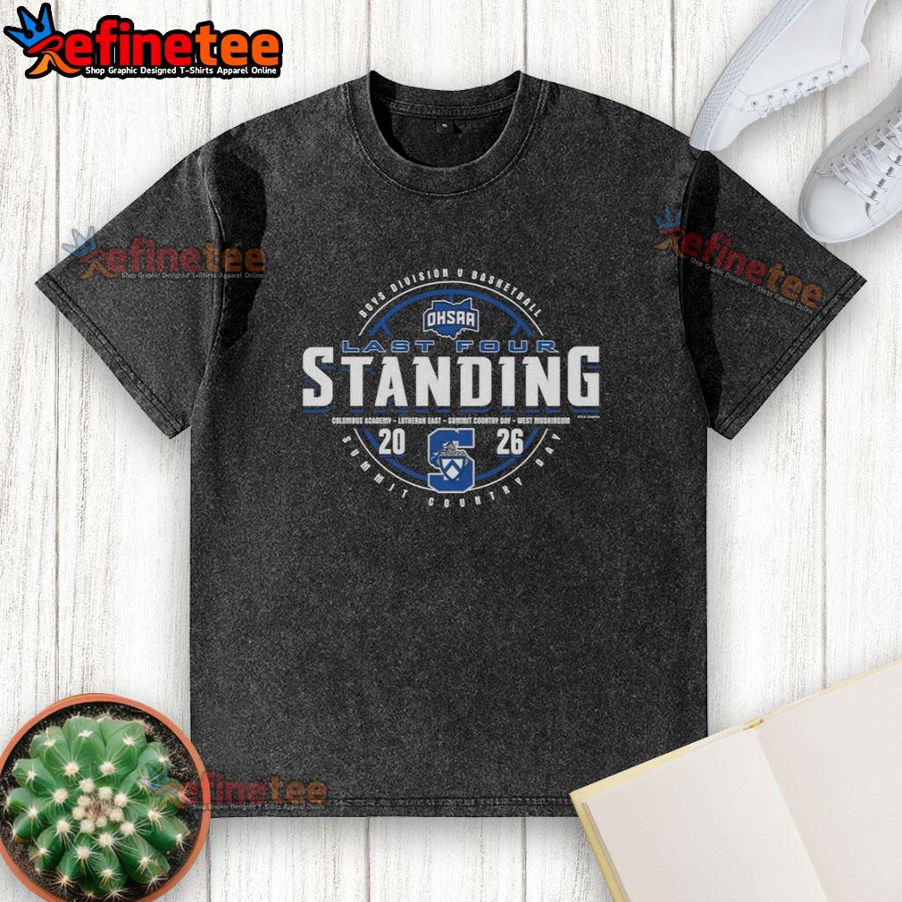 premium-summit-country-day-2026-ohsaa-boys-basketball-division-5-last-four-standing-washed-t-shirt Alt Text: Premium Summit Country Day 2026 OHSAA Boys Basketball Division 5 Last Four Standing washed t-shirt design.