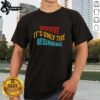Premium 'Survive It's Only The Beginning' T-Shirt featuring bold typography on a stylish design for casual wear.