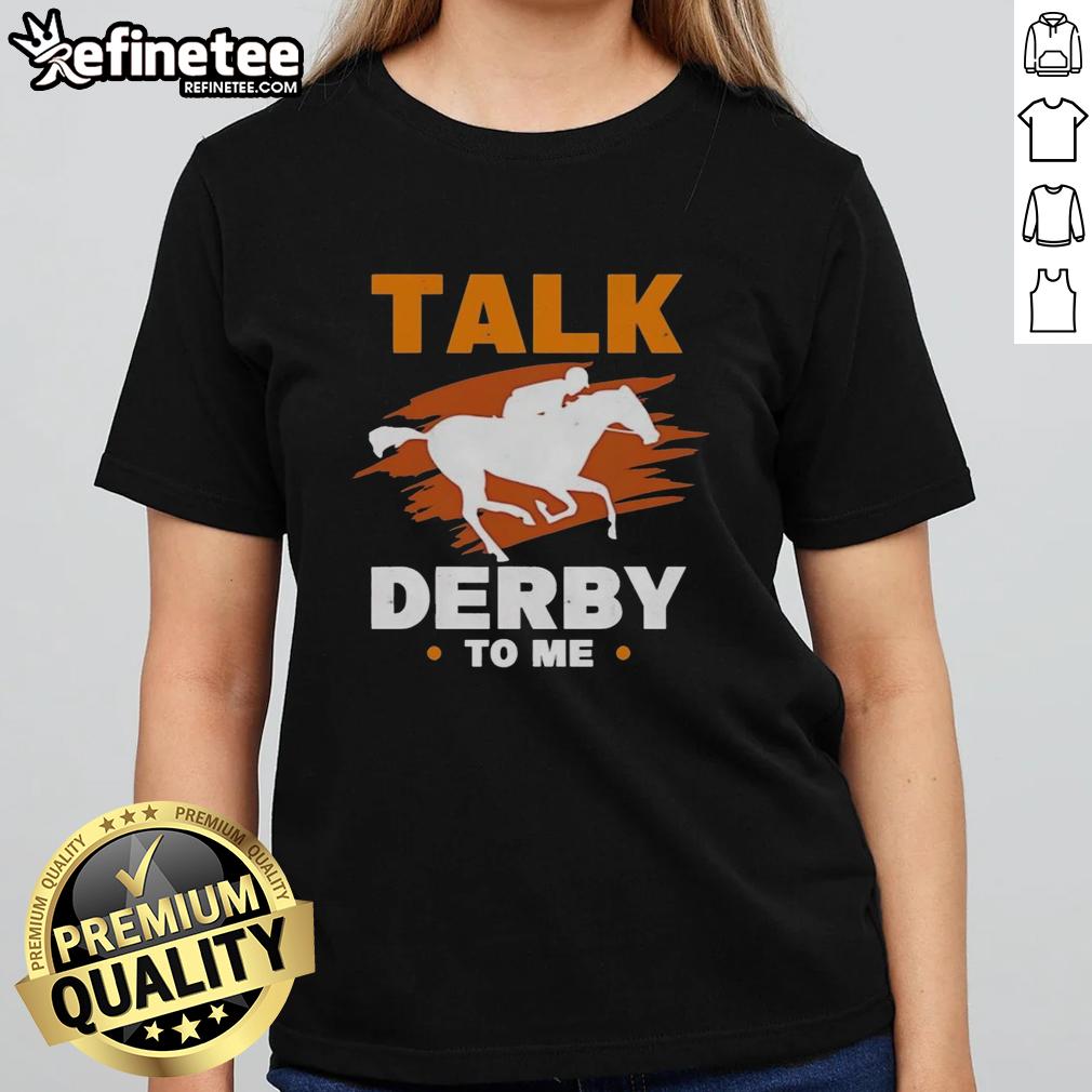 premium-talk-derby-to-me-equestrian-horse-racing-ladies-tee Premium Talk Derby To Me Equestrian Horse Racing T-Shirt - Image 3