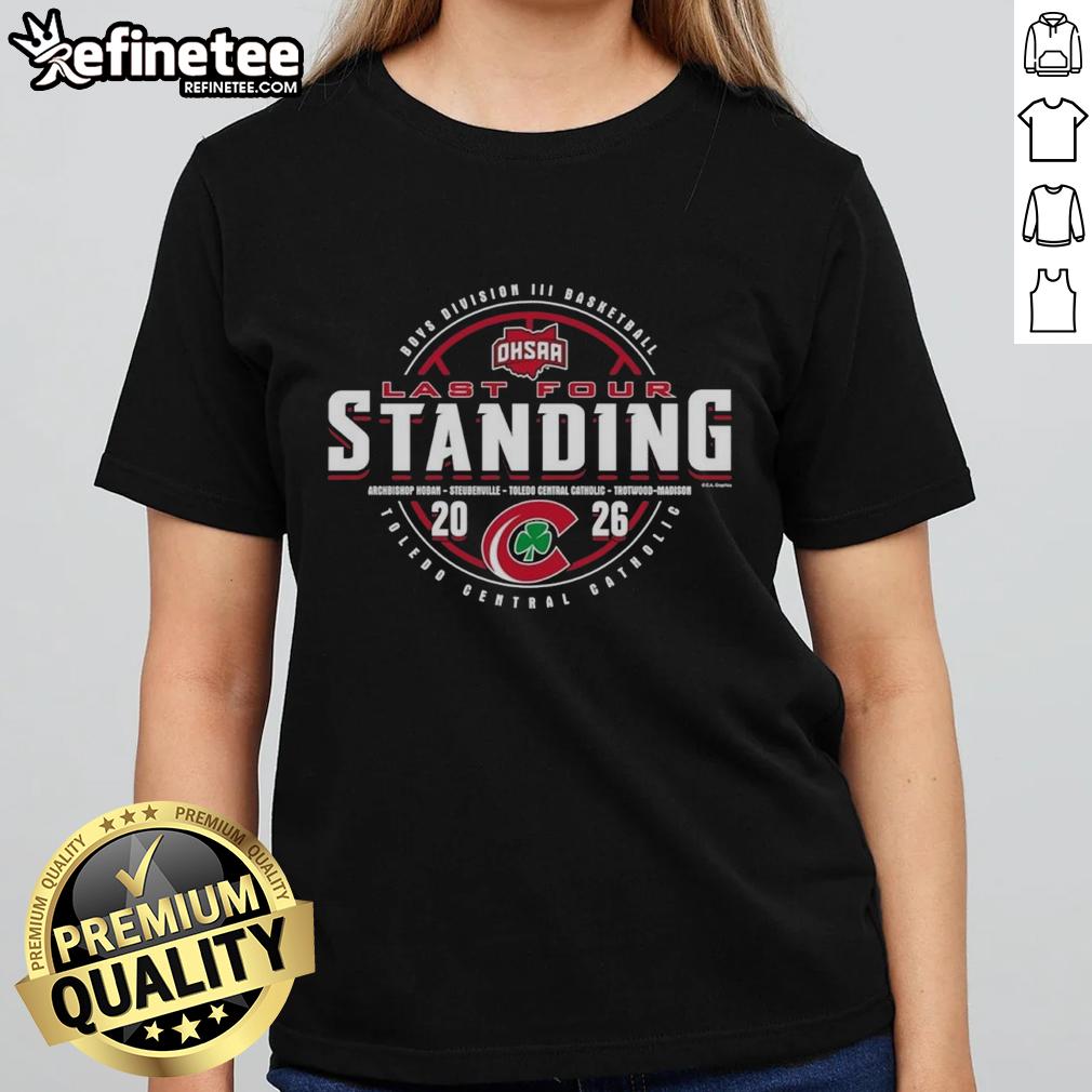 premium-toledo-central-catholic-2026-ohsaa-boys-basketball-division-3-last-four-standing-ladies-tee Alt Text: Premium Toledo Central Catholic 2026 OHSAA Boys Basketball Division 3 Last Four Standing Ladies Tee shirt design.